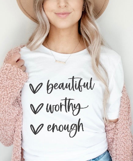Beautiful, Worthy Enough ladies T-shirt